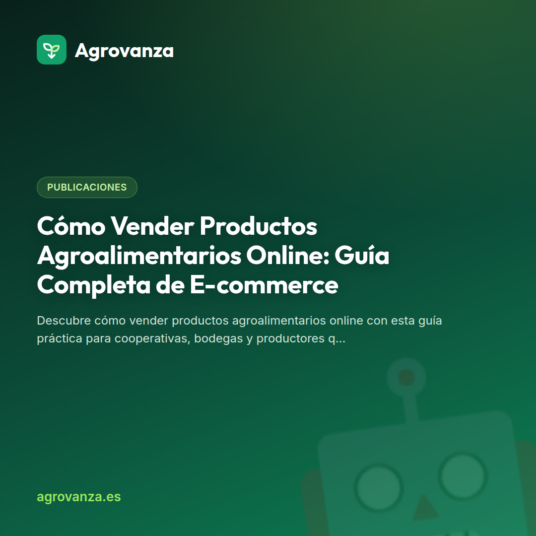 Cómo Vender Productos Agroalimentarios Online: Guía Completa de E-commerce