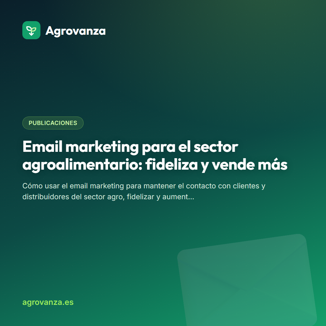 Email marketing para el sector agroalimentario: fideliza y vende más