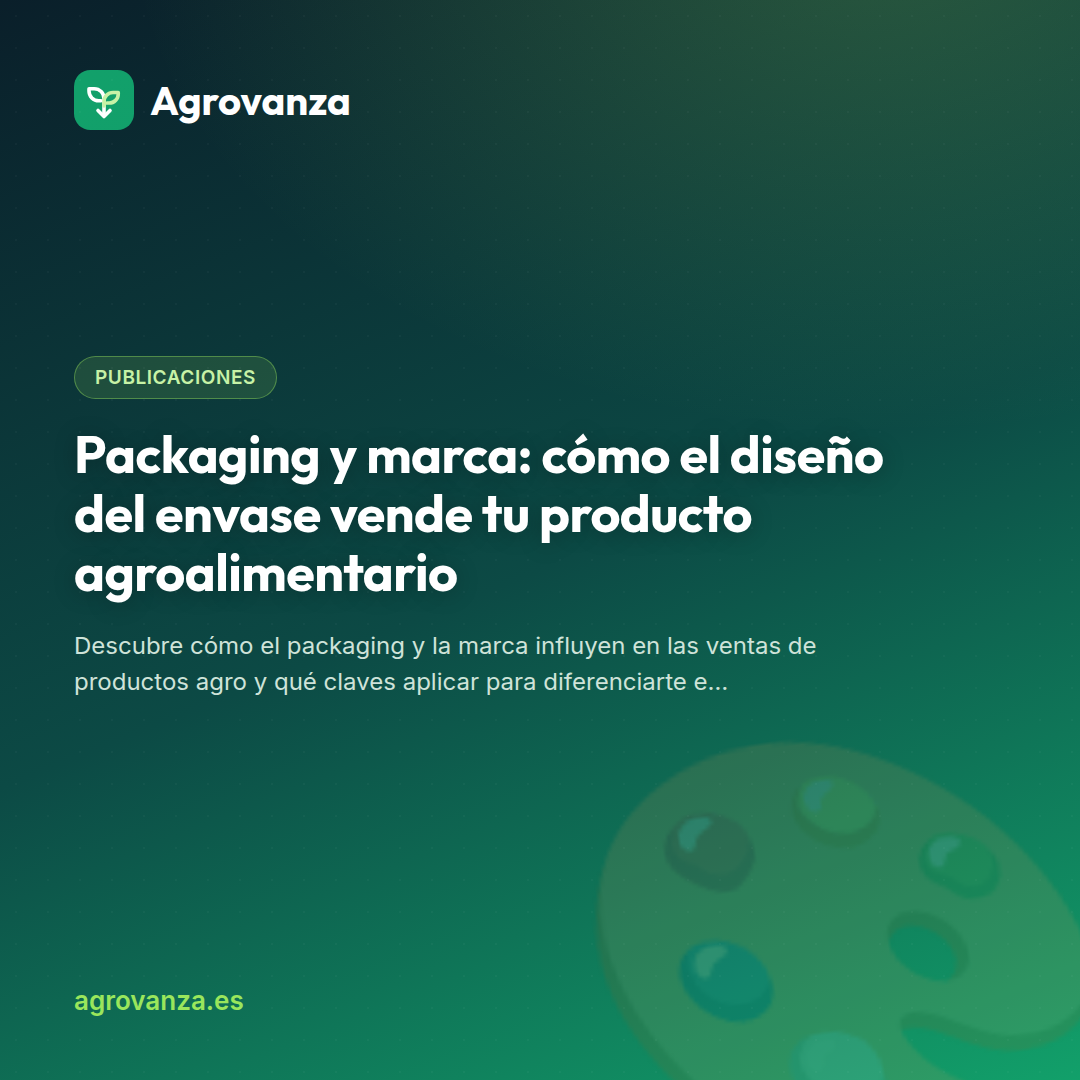 Packaging y marca: cómo el diseño del envase vende tu producto agroalimentario