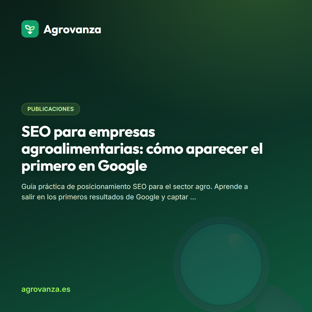 SEO para empresas agroalimentarias: cómo aparecer el primero en Google